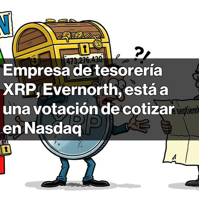 The cartoon depicts a character carrying an oversized treasure chest overflowing with coins labeled "473,276,430" alongside XRP token imagery, illustrating Evernorth's massive XRP treasury holdings. A second figure holds a paper marked "septiembre" (September), referencing the upcoming vote that could lead to the company's Nasdaq listing.