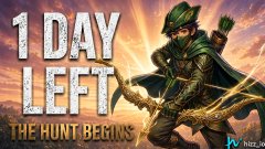 A promotional graphic featuring a hooded archer drawing a bow, with bold text reading '1 DAY LEFT' and 'THE HUNT BEGINS' against a warm orange background.