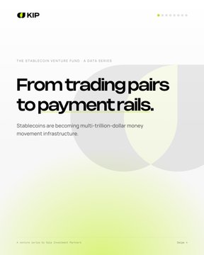 A cover slide for a series titled 'THE STABLECOIN VENTURE FUND' by KIP, with the headline 'From trading pairs to payment rails.'
