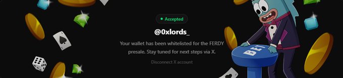 A digital notification banner showing an 'Accepted' status for '@0xlords' stating the wallet has been whitelisted for the FERDY presale, with a cartoon character and gambling chip icons around the text.