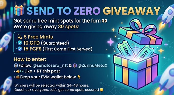 A colorful promotional graphic for a 'SEND TO ZERO GIVEAWAY' advertising 30 free mint spots, with details including 5 Free Mints, 10 GTD, 15 FCFS, and instructions to follow @sendtozero_nft & @ZunnuMetaX, like + RT, and drop an EVM wallet.