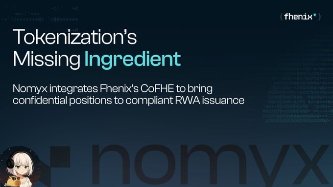 A promotional banner for Fhenix and Nomyx with the headline 'Tokenization's Missing Ingredient,' stating that Nomyx integrates Fhenix's CoFHE to bring confidential positions to compliant RWA issuance.
