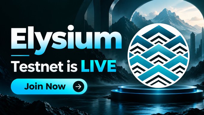 A promotional graphic announces the Elysium Testnet launch, featuring bold text "Elysium Testnet is LIVE" alongside a glowing teal circular logo with stacked chevron designs, set against a futuristic dark landscape. A "Join Now" button with an arrow invites users to participate, directly matching the post's call-to-action about the @Enter_Elysium public testnet going live.