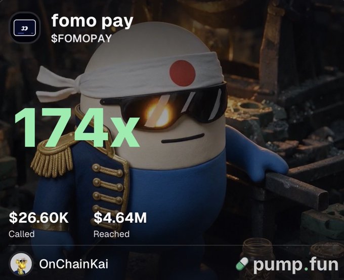 A promotional graphic for the FOMO PAY ($FOMOPAY) token on pump.fun, showing 174x returns, $26.60K called and $4.64M reached, featuring a character with a Japanese headband and sunglasses.