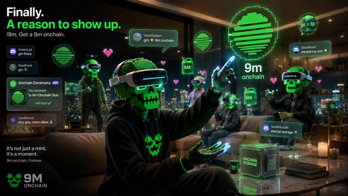 A vibrant promotional graphic for '9M ONCHAIN' with the headline 'Finally. A reason to show up.' featuring people in skull masks and VR goggles surrounded by green holographic interface elements.