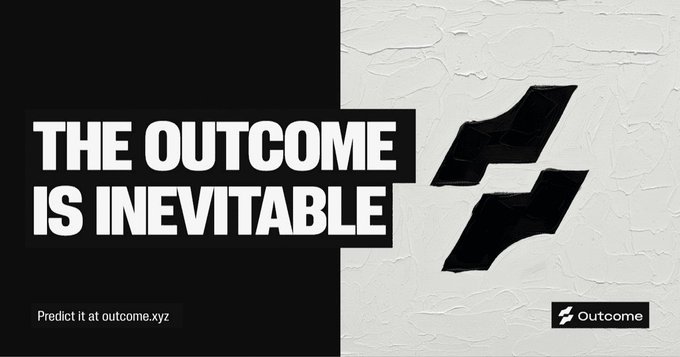 A bold promotional graphic with the text 'THE OUTCOME IS INEVITABLE', directing viewers to 'Predict it at outcome.xyz' alongside an 'Outcome' logo.