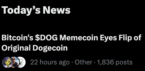 A news headline graphic reading 'Today's News: Bitcoin's $DOG Memecoin Eyes Flip of Original Dogecoin,' posted 22 hours ago with 1,836 posts.