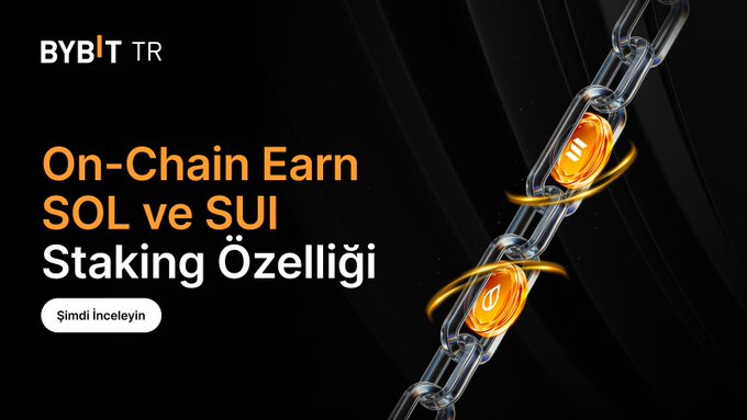 A promotional banner for "BYBIT TR" advertises an "On-Chain Earn SOL ve SUI Staking Özelliği" feature with a "Şimdi İnceleyin" button against a black background featuring a metallic chain.