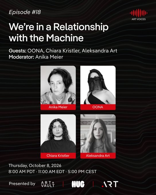 Promotional poster for Episode #18 'We're in a Relationship with the Machine' on October 8, 2026, featuring guests Anika Meier, OONA, Chiara Kristler, and Aleksandra Art, presented by ART VAULT, HUG, and ART.
