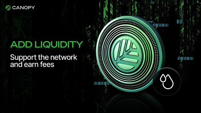 A promotional graphic for 'CANOPY' featuring text 'ADD LIQUIDITY - Support the network and earn fees' next to a glowing green coin with a leaf design.