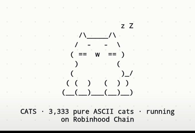An ASCII art illustration of a sleeping cat with the text "CATS · 3,333 pure ASCII cats · running on Robinhood Chain."