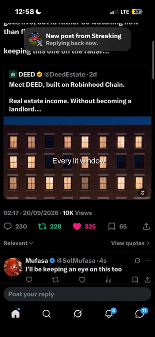 A screenshot of the X (formerly Twitter) mobile app shows a post from "DEED @DeedEstate" promoting "Meet DEED, built on Robinhood Chain. Real estate income. Without becoming a landlord..." with an image of lit apartment windows. A reply from "Mufasa @SolMufasa" posted 4 seconds ago reads "I'll be keeping an eye on this too," while a notification banner at the top alerts "New post from Streaking Replying back now." The accompanying post "BakyXRTtW2cdivHrqoENQhSfaMjGLRgDudV8QSBGcKNf Thank you" appears unrelated to the visible content, suggesting it may be a separate message or spam.