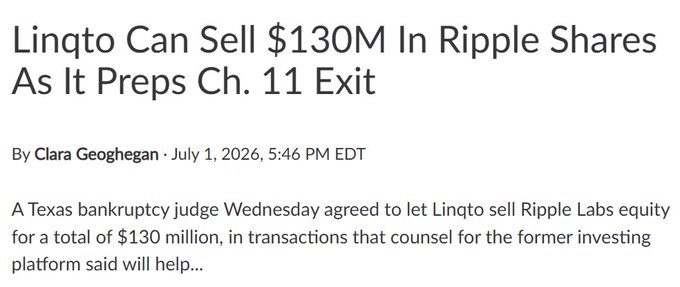 A news article headline reading 'Linqto Can Sell $130M In Ripple Shares As It Preps Ch. 11 Exit' by Clara Geoghegan, dated July 1, 2026.