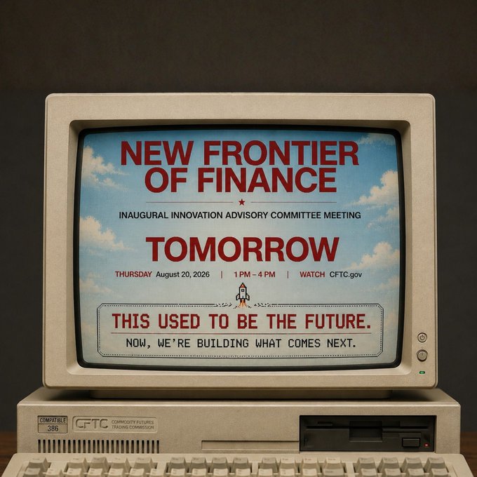 A retro CRT monitor displays a CFTC promotional graphic reading "NEW FRONTIER OF FINANCE – INAUGURAL INNOVATION ADVISORY COMMITTEE MEETING TOMORROW, THURSDAY August 20, 2026, 1 PM – 4 PM, WATCH CFTC.gov," along with the tagline "THIS USED TO BE THE FUTURE. NOW, WE'RE BUILDING WHAT COMES NEXT." The image ties to Chairman Mike Selig's bullish post announcing the committee meeting, visually framing the CFTC's pivot toward crypto and innovation policy as a historic step forward for U.S. finance.