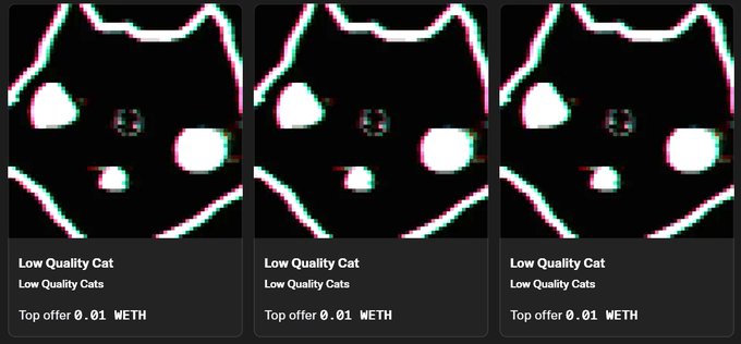 Three identical NFT listings for 'Low Quality Cat' with top offers of 0.01 WETH each, displayed as glitchy white silhouettes on black backgrounds.