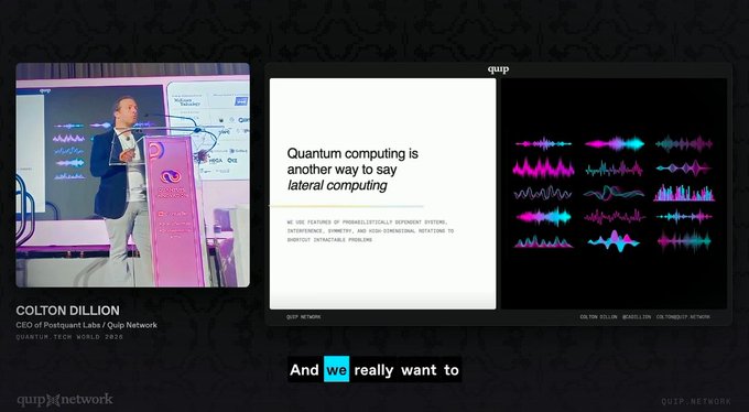 A presentation slide from Quip Network's 'Quantum Tech World 2026' by CEO Colton Dillion, featuring the quote 'Quantum computing is another way to say lateral computing' alongside colorful audio waveforms.