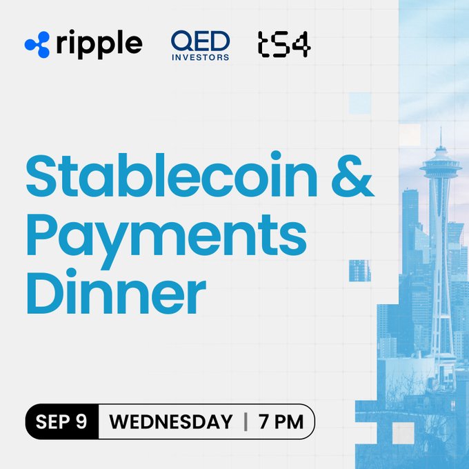 An event poster for 'Stablecoin & Payments Dinner' sponsored by ripple, QED INVESTORS, and t54, scheduled for 'SEP 9 WEDNESDAY | 7 PM', featuring an image of the Seattle skyline including the Space Needle.