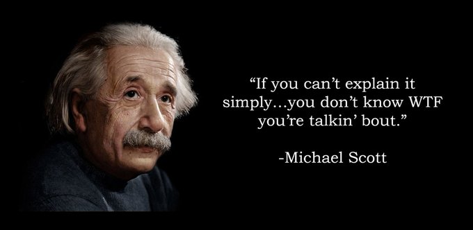 A meme image featuring Albert Einstein with a fake quote attributed to Michael Scott that reads, 'If you can't explain it simply...you don't know WTF you're talkin' bout.'