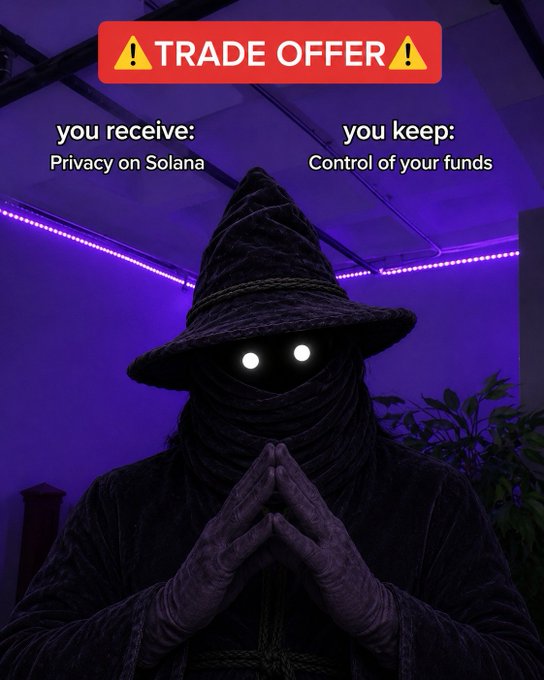 A meme featuring a dark, hooded figure with glowing eyes in a praying pose, with text reading '⚠️ TRADE OFFER ⚠️', 'you receive: Privacy on Solana', and 'you keep: Control of your funds'.
