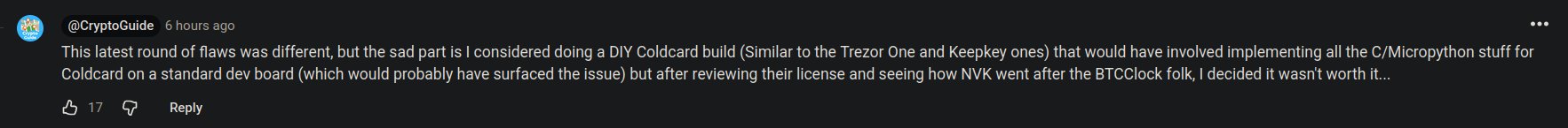A YouTube comment by @CryptoGuide posted 6 hours ago with 17 likes discusses potential flaws in Coldcard hardware wallets, mentioning they considered a DIY build similar to Trezor One and Keepkey, but abandoned the idea due to licensing concerns and how NVK handled the BTCClock community, ending with "it wasn't worth it..."