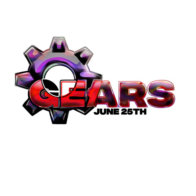 A promotional graphic for 'GEARS' dated JUNE 25TH, featuring a metallic purple and silver gear/cog design with red stylized lettering.