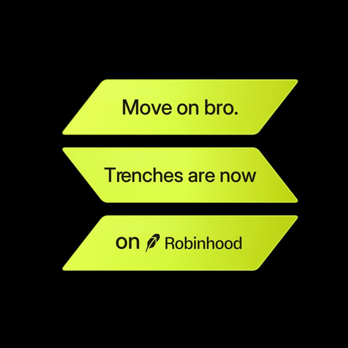 A neon green and black graphic with three parallelogram-shaped banners reading "Move on bro. Trenches are now on Robinhood" — a humorous jab at Robinhood making "trenches" (risky meme stock trading) accessible to retail investors, tying into the post mocking the accessibility of volatile trading for as little as $160k.