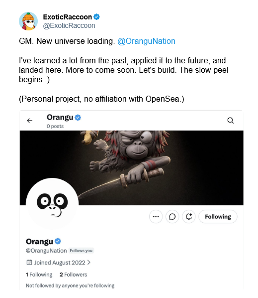 A tweet from @ExoticRaccoon announcing 'GM. New universe loading. @OranguNation' and showing the new profile page for Orangu (@OranguNation) featuring a cartoon orangutan with a sword.