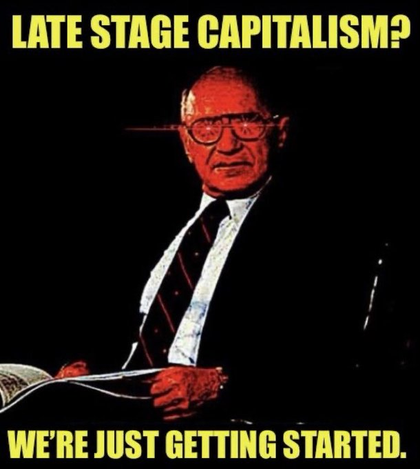 A meme featuring an older man in a suit with the text 'LATE STAGE CAPITALISM?' at the top and 'WE'RE JUST GETTING STARTED.' at the bottom.