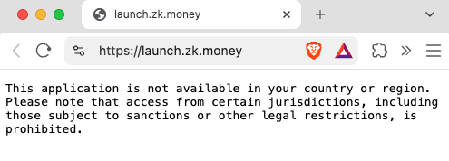 A Firefox browser window showing a message at https://launch.zk.money stating: 'This application is not available in your country or region. Please note that access from certain jurisdictions, including those subject to sanctions or other legal restrictions, is prohibited.'
