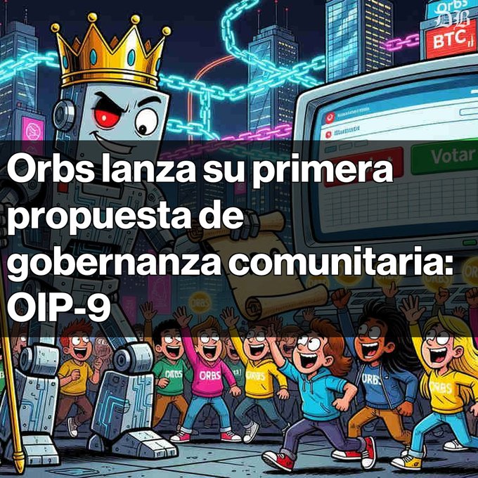A Spanish-language graphic announcing 'Orbs lanza su primera propuesta de gobernanza comunitaria: OIP-9' featuring a cartoon robot king wearing a crown.