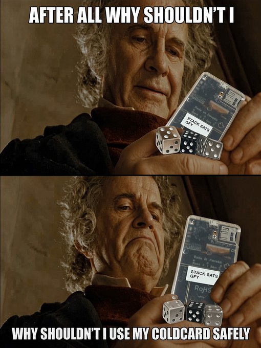 A two-panel meme featuring actor Peter Dinklage (as Tyrion Lannister) holding a stack of dice and a Coinkite Coldcard hardware wallet; the text reads 'AFTER ALL WHY SHOULDN'T I' and 'WHY SHOULDN'T I USE MY COLDCARD SAFELY'.