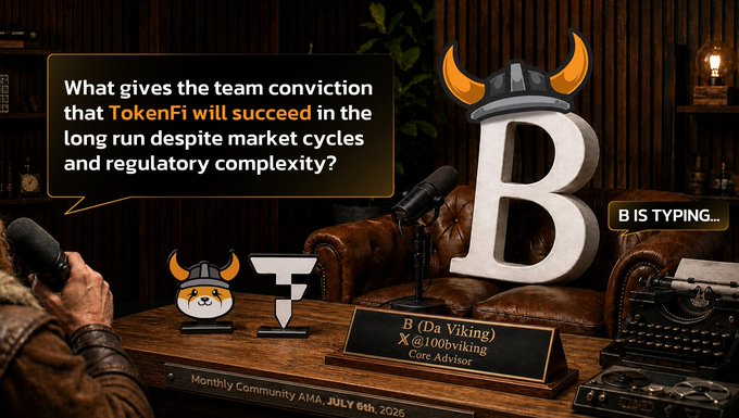 A promotional graphic for TokenFi's Monthly Community AMA dated July 6th, 2026, featuring a stylized studio scene with a large "B" character wearing a Viking helmet, the TokenFi logo, and a speech bubble displaying the question: "What gives the team conviction that TokenFi will succeed in the long run despite market cycles and regulatory complexity?" with a "B IS TYPING..." indicator and a nameplate identifying B (Da Viking) with X handle @100bviking as a Core Advisor.