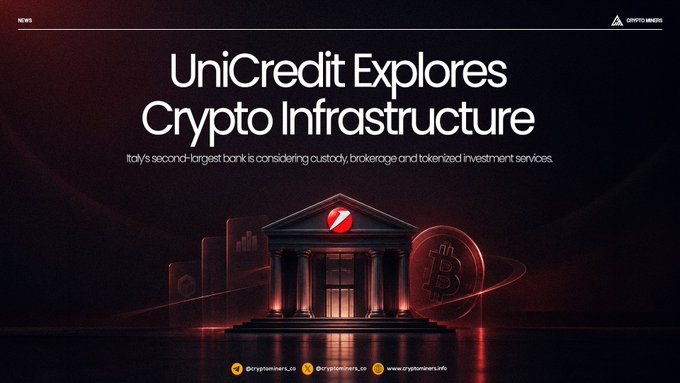 A news graphic titled 'UniCredit Explores Crypto Infrastructure' notes that Italy's second-largest bank is considering custody, brokerage, and tokenized investment services, featuring a classical building with a red logo and a Bitcoin coin.