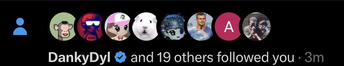 A social media notification indicates 'DankyDyl and 19 others followed you 3m', accompanied by a row of various profile pictures.