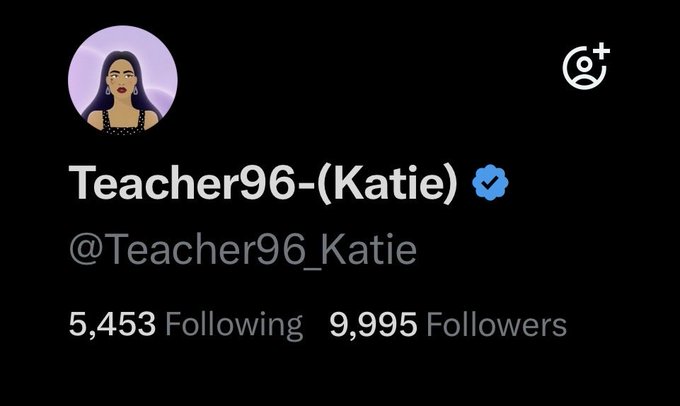 A social media profile for "Teacher96-(Katie)" with the handle @Teacher96_Katie, showing 5,453 Following and 9,995 Followers, featuring an avatar of a woman with dark hair.