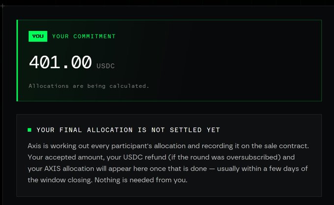 A clearer dark UI screenshot showing "YOUR COMMITMENT 401.00 USDC" with the note "Allocations are being calculated," and a message from AXIS explaining that final allocations are still being processed.