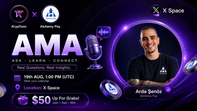 An AMA (Ask Me Anything) event announcement for 'KrypToon x Alchemy Pay' scheduled for 19th AUG at 1:00 PM UTC, hosted at X Space with Arda Senöz from Alchemy Pay, featuring a $50 giveaway.