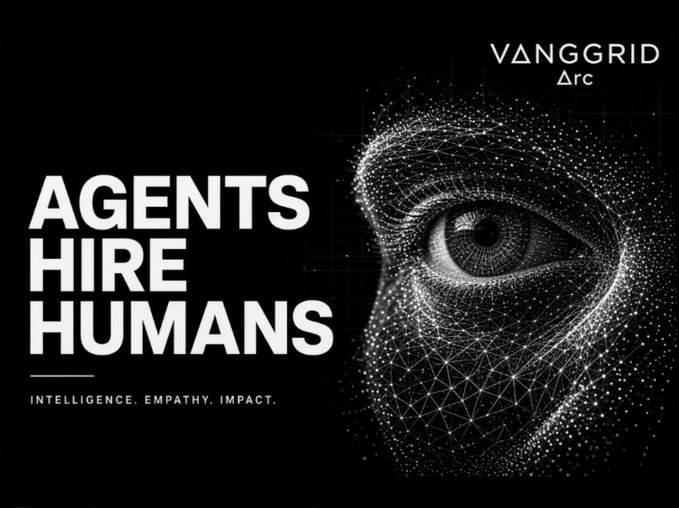 A black-and-white digital graphic shows a wireframe face with text reading 'VANGGRID Arc', 'AGENTS HIRE HUMANS', and 'INTELLIGENCE. EMPATHY. IMPACT.'