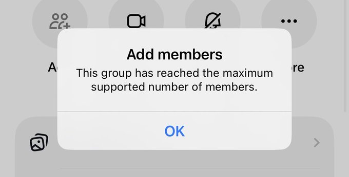 An app popup titled 'Add members' stating 'This group has reached the maximum supported number of members.' with an OK button.