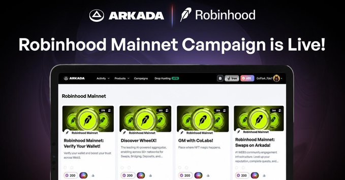 A promotional banner announcing "Robinhood Mainnet Campaign is Live!" featuring the Arkada and Robinhood logos above a dashboard showing campaigns like "Verify Your Wallet!," "Discover WheelX!," "QM with CoLabs!," and "Swaps on Arkada!"