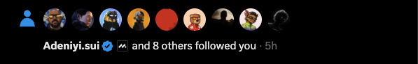A notification banner reading "Adeniyi.sui and 8 others followed you · 5h" displays a row of circular profile pictures with various avatars against a black background.
