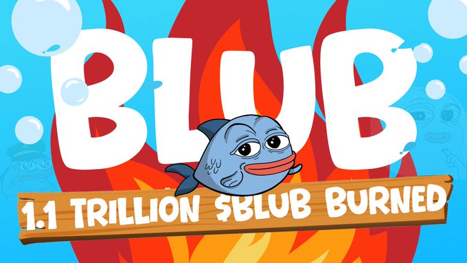 A cartoon graphic displays a distressed fish surrounded by flames with the text 'BLUB' and '1.1 TRILLION $BLUB BURNED'.