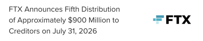 A graphic displaying the FTX logo alongside the headline "FTX Announces Fifth Distribution of Approximately $900 Million to Creditors on July 31, 2026," corresponding to the news of FTX's fifth creditor payout round worth around $900 million.