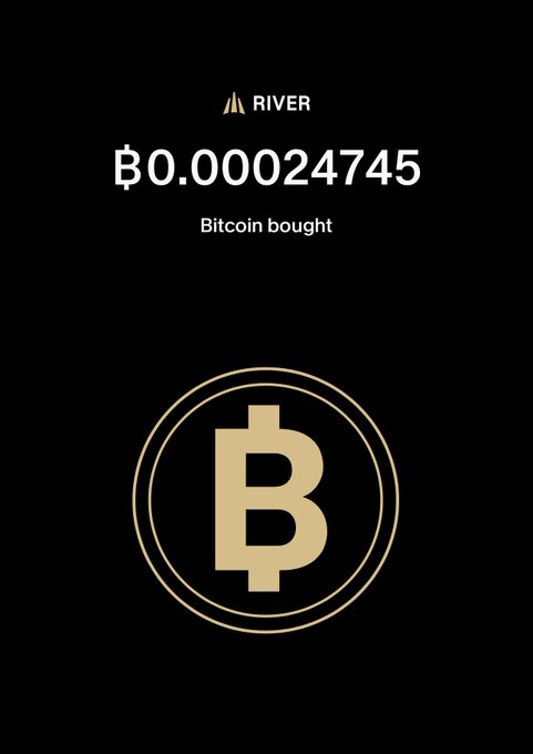 A River app screenshot shows ₿0.00024745 in Bitcoin bought, displayed with the platform's logo and the iconic gold Bitcoin symbol—celebrating a small but meaningful contribution to the Bitcoin movement and the goal to "fix the money."