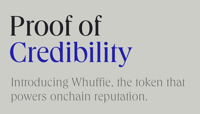 A minimalist graphic with bold text reading 'Proof of Credibility' in black and blue, accompanied by the tagline 'Introducing Whuffie, the token that powers onchain reputation.'