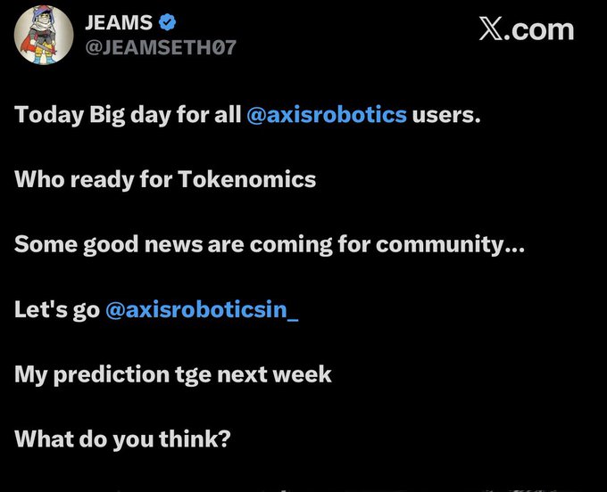 A screenshot of a tweet from verified user 'JEAMS @JEAMSETH07' announcing big day for @axisrobotics users and asking about tokenomics and predictions for next week.