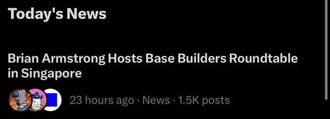 A dark-themed news notification titled "Today's News" announces "Brian Armstrong Hosts Base Builders Roundtable in Singapore," posted 23 hours ago with 1.5K posts. The headline directly supports the post's point about Coinbase's increasing focus on the APAC region and its efforts to engage and grow the developer community on Base.