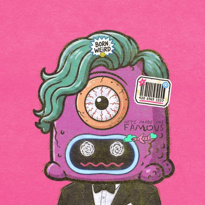 An illustration of a purple, one-eyed robot character with teal hair on a pink background, featuring a 'BORN WEIRD' starburst, a barcode tag, and the text 'NFT'S MADE ME FAMOUS'.