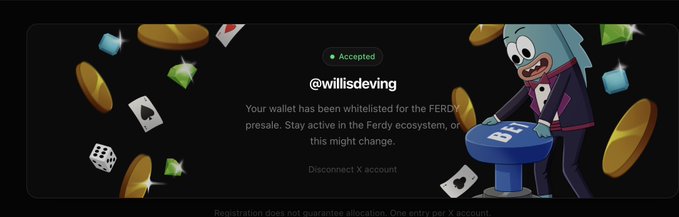 A 'FERDY' presale whitelist acceptance notification for the wallet @willisdeving, featuring a cartoon mascot and various casino-themed graphics.
