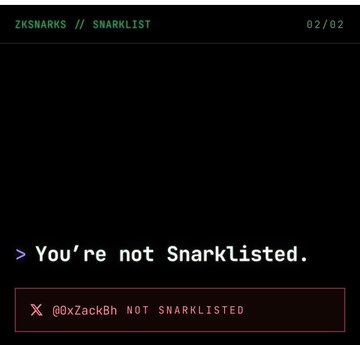 A dark terminal-style screen showing '> You're not Snarklisted.' and 'X @0xZackBh NOT SNARKLISTED' in the 'SNARKLIST 02/02' section.